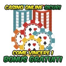 Come vincere i bonus gratuiti